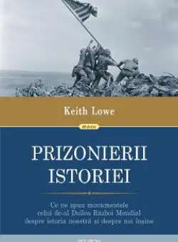 eBook Prizonierii istoriei - Keith Lowe