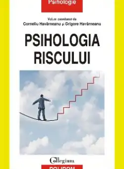 eBook Psihologia riscului - Corneliu Havarneanu (coord.)