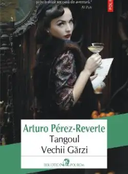 eBook Tangoul Vechii Garzi - Arturo Perez-Reverte