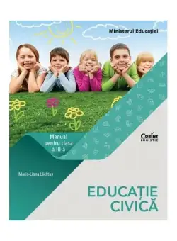 Educație civică. Manual pentru clasa a III-a - Paperback - Maria Liana Lăcătuş - Corint