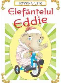 Elefantelul Eddie - Jonny Gruelle