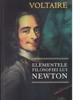 Elementele filosofiei lui Newton - Voltaire