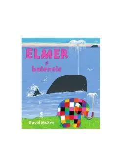 Elmer și balenele - Paperback brosat - David McKee - Pandora M