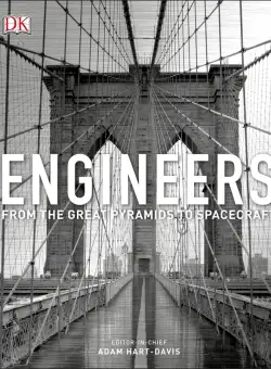Engineers. From the Great Pyramids to Spacecraft
