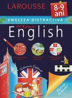 Engleza distractiva Larousse 8-9 ani