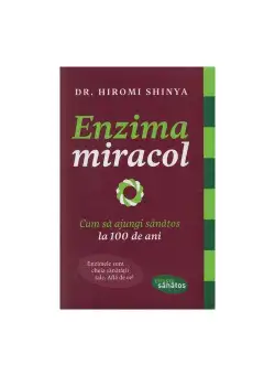 Enzima miracol. Cum sa ajungi sanatos la 100 de ani