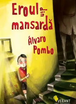 Eroul din mansarda - Alvaro Pombo