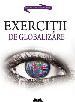 Exercitii de globalizare | Nicolae Corbeanu