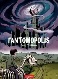 Fantomopolis - Hardcover - Doug TenNapel - Grafic Art