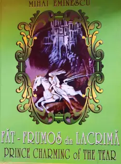 Fat Frumos din Lacrima – Prince Charming of The Tear | Mihai Eminescu