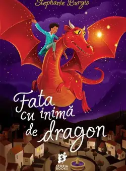 Fata cu inimă de dragon (Vol. 2) - Paperback brosat - Stephanie Burgis - Storia Books