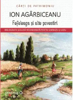 Fefeleaga si alte povestiri | Ion Agarbiceanu