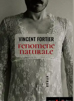 Fenomene naturale | Fortier Vincent