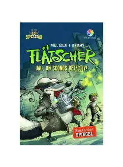 Flatscher. Uau, un sconcs detectiv!