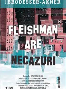 Fleishman are necazuri | Taffy Brodesser-Akner