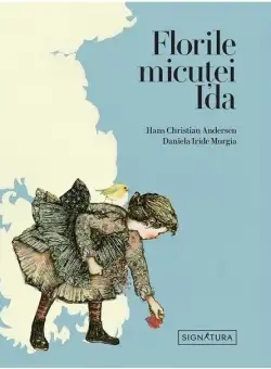 Florile micutei Ida | Hans Christian Andersen