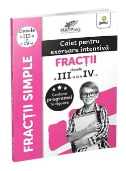 Fracții. Caiet pentru exersare intensivă. Clasele III-IV - Paperback brosat - Gama