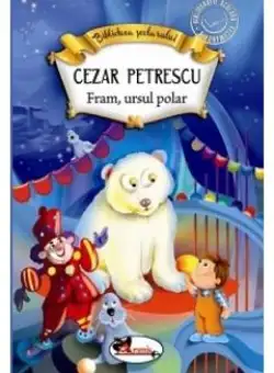 Fram, ursul polar - Cezar Petrescu