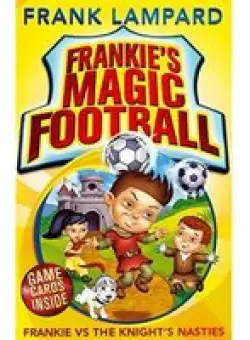 Frankie's Magic Football: Frankie vs The Knight's Nasties