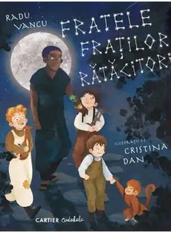 Fratele fraților rătăcitori - Hardcover - Radu Vancu - Cartier