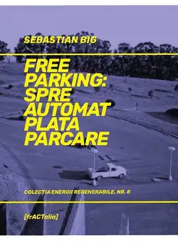 Free Parking: Spre automat plata parcare | Sebastian Big