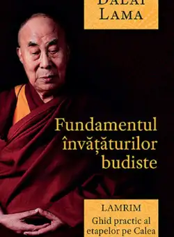 Fundamentul invataturilor budiste | Dalai Lama
