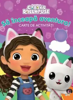 Gabby's Dollhouse. Să înceapă aventura! - Paperback - *** - Litera mică