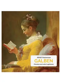 Galben. Povestea unei culori captivante