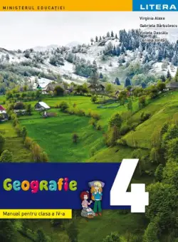 Geografie. Manual. Clasa a IV-a - Paperback - Violeta Dascălu, Virginia Alexe, Daniela Ioniță - Litera