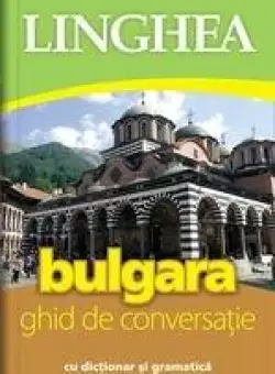 Ghid de conversatie roman - bulgar | 
