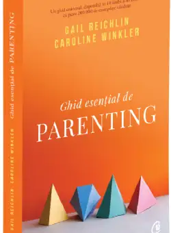 Ghid esential de parenting | Gail Reichlin, Caroline Winkler