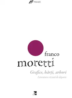 Grafice, harti, arbori | Franco Moretti
