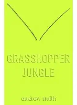 Grasshopper Jungle