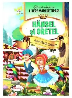 Hansel și Gretel - Știu să citesc cu litere mari de tipar - Paperback brosat - Fraţii Grimm - Aramis