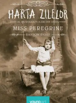 Harta zilelor. Miss Peregrine (Vol. 4) - HC - Hardcover - Ransom Riggs - Young Art