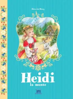 Heidi la munte | Marie-Jose Maury
