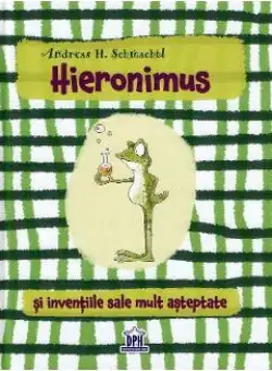 Hieronimus si inventiile sale mult asteptate - Andreas H. Schmachtl