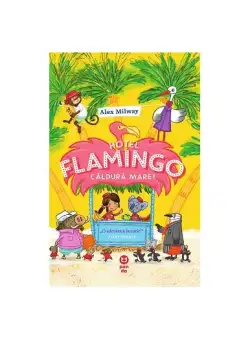Hotel Flamingo: Căldură mare - Paperback brosat - Alex Milway - Pandora M