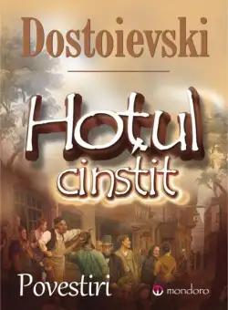 Hoțul cinstit. Povestiri - Paperback brosat - Feodor Mihailovici Dostoievski - Gramar