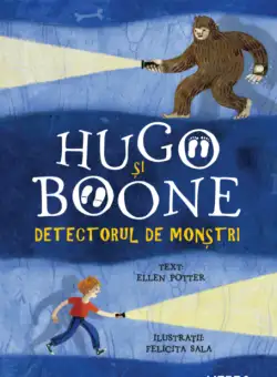 Hugo si Boone - Detectorul de monstri | Ellen Potter