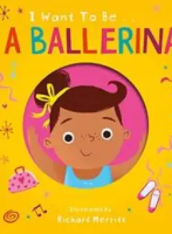 I Want to Be a Ballerina
