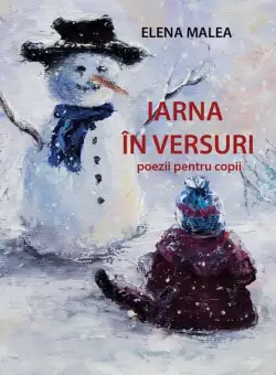 Iarna în versuri - Paperback brosat - Elena Malea - Letras