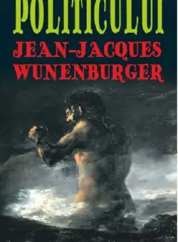 Imaginariile politicului | Jean-Jacques Wunenburger