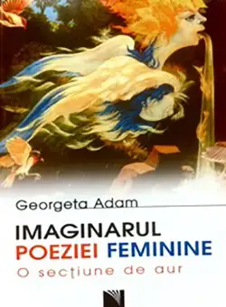 Imaginarul poeziei feminine | Georgeta Adam