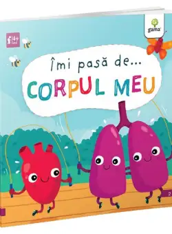Îmi pasă de... CORPUL MEU - Paperback brosat - Liz Lennon - Gama