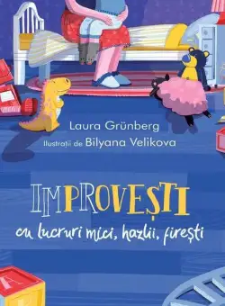 Improvești cu lucruri mici, hazlii, firești - Hardcover - Laura Grünberg - Vlad și Cartea cu Genius