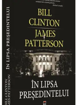 In lipsa presedintelui - Bill Clinton, James Patterson