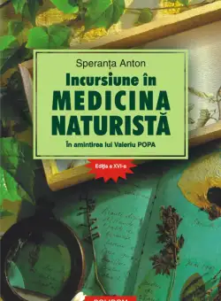 Incursiune in medicina naturista | Speranta Anton 