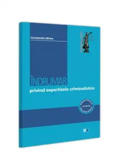 Indrumar privind expertizele criminalistice