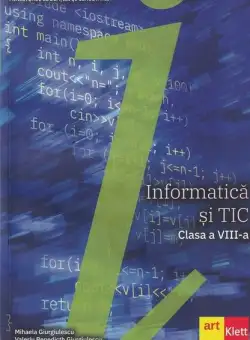Informatică și TIC. Manual clasa a VIII-a - Paperback brosat - Mihaela Giurgiulescu, Valeriu Benedicth Giurgiulescu - Art Klett